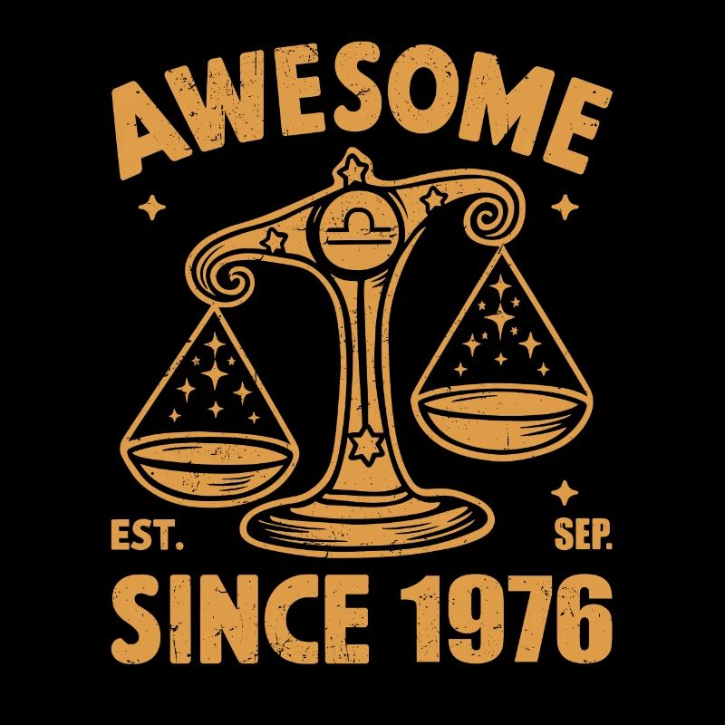 Awesome Since 1976 Libra Birthday
