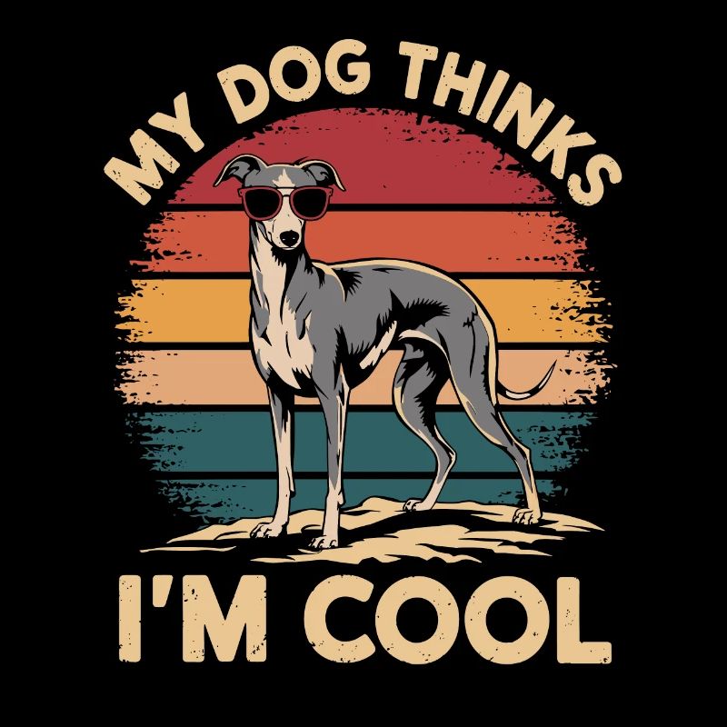 Greyhound my dog thinks I'm cool