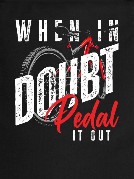 If in doubt, pedal