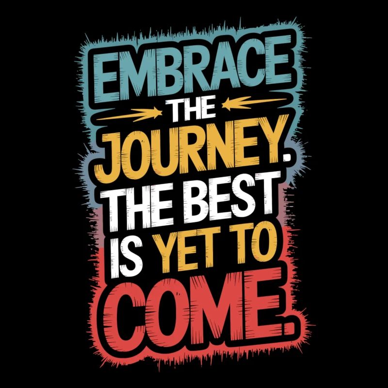 Glaube an die Reise, das Beste steht bevor