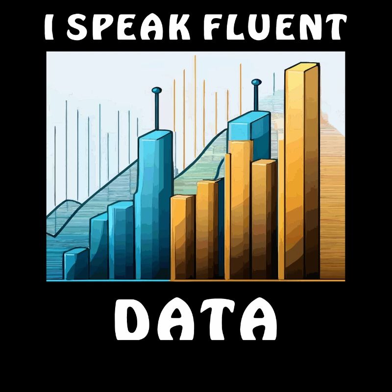 I SPEAK FLUENT DATA