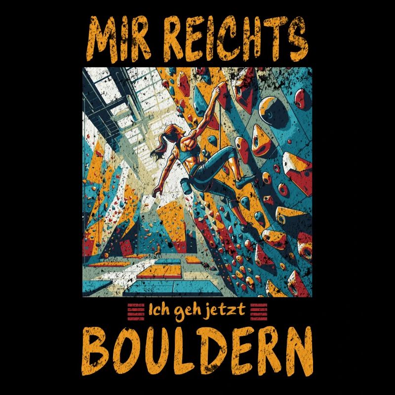 MIR REICHTS - Ich geh bouldern oder klettern