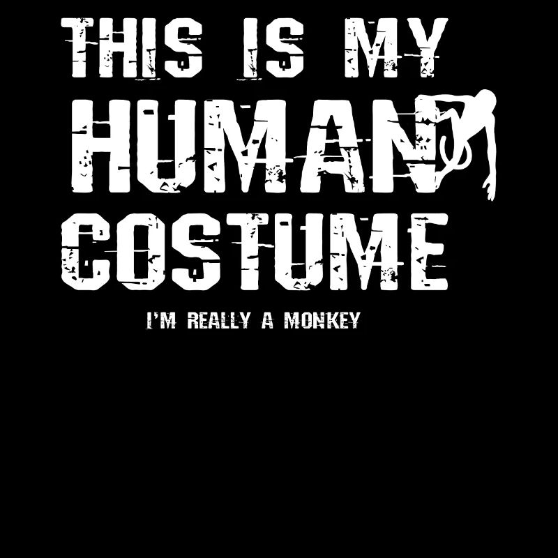 This My Human Costume I'm Monkey