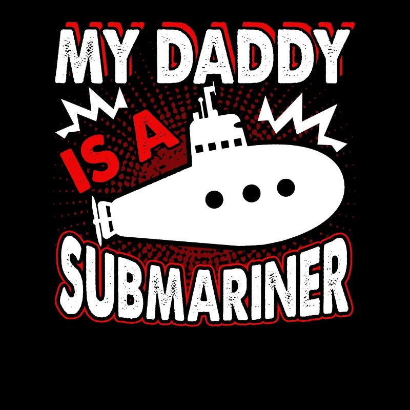 My Daddy Is A Submariner
