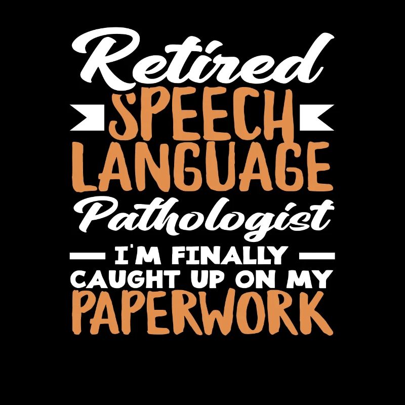 Retired Speech Language Pathologist