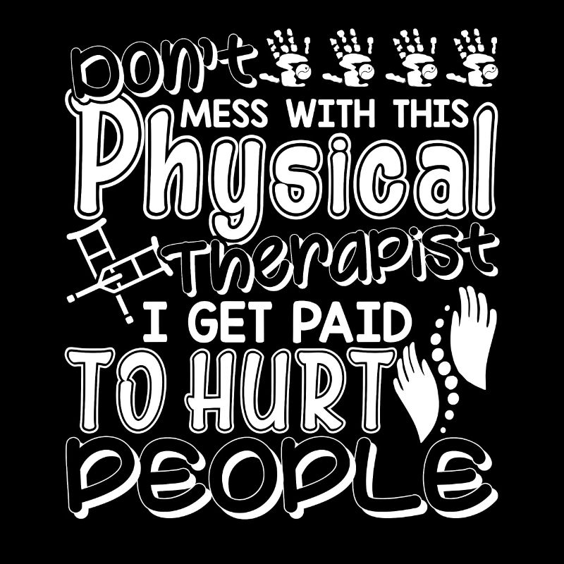 Don't Mess With This Physical Therapist