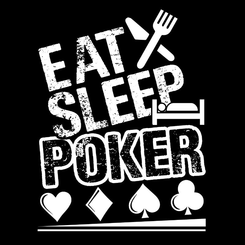 Poker Eat Sleep Poker