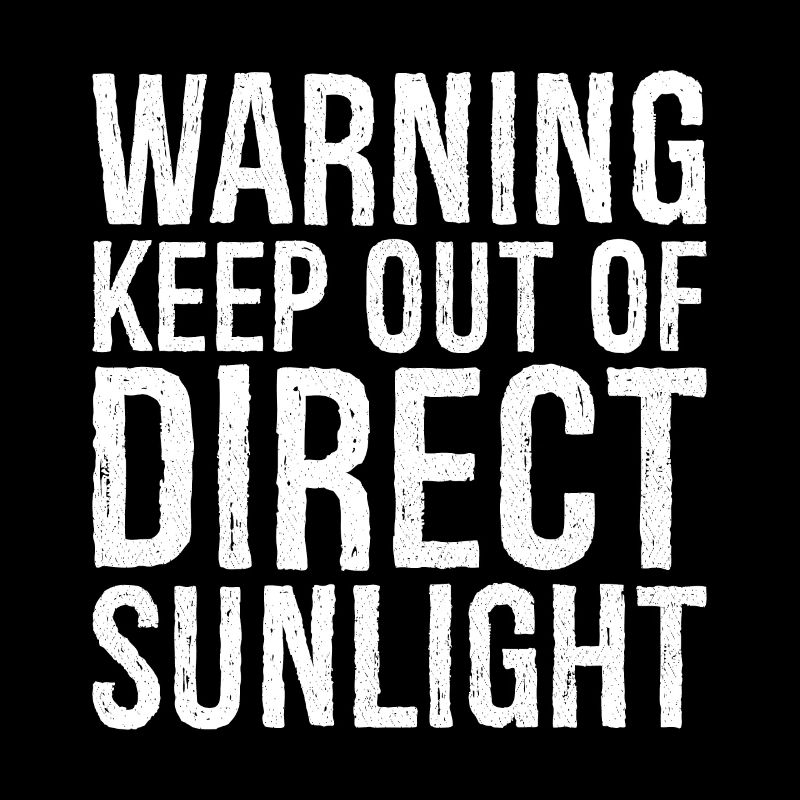 warning keep out of direct sunlight funny