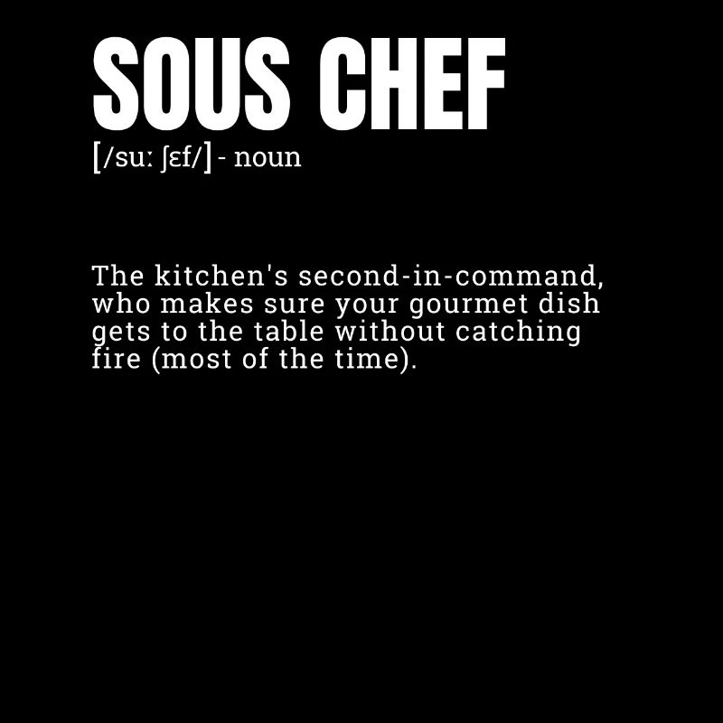 Hilarious Definition for Sous Chef