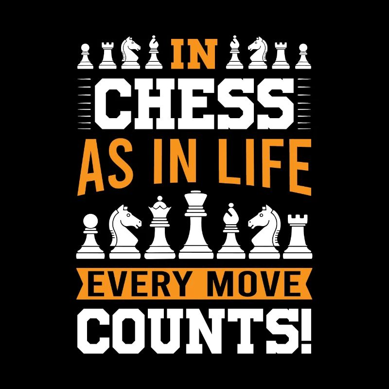 Aux échecs, comme dans la vie, chaque coup compte !