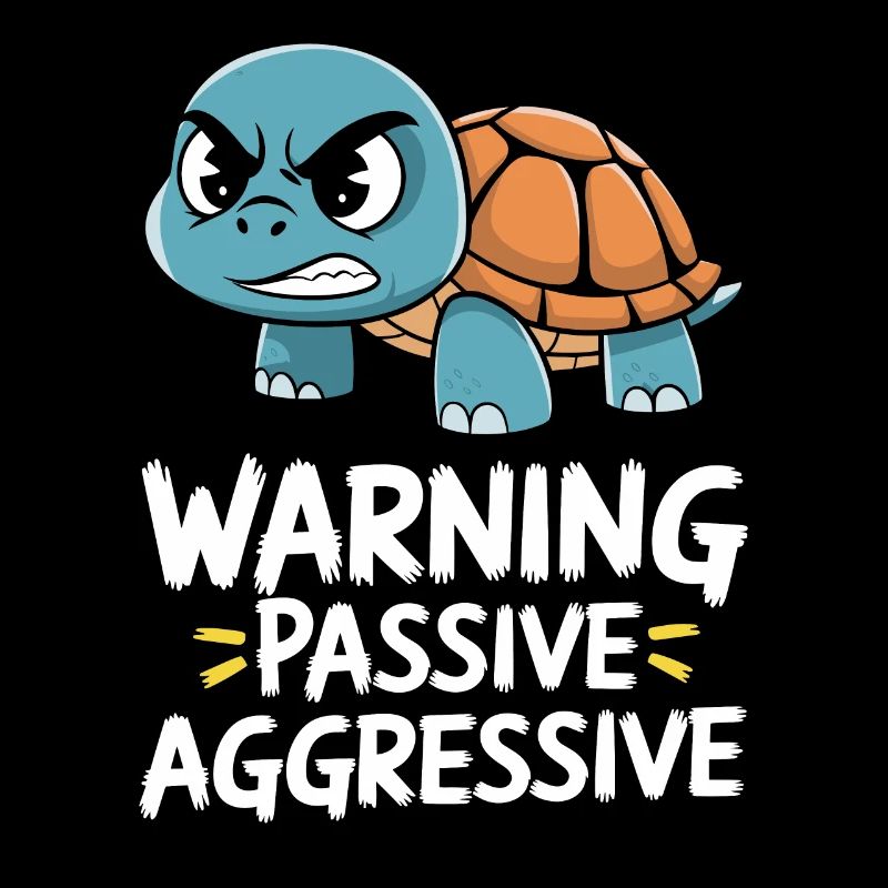 Warnung Passive Aggressive Schildkröte Grafik