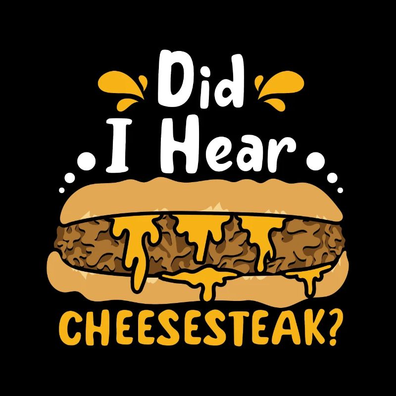 Did I hear cheesesteak?
