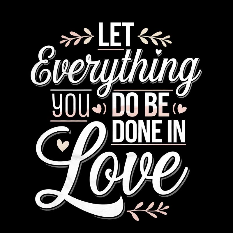 Let Everything You Do Be Done In Love 4