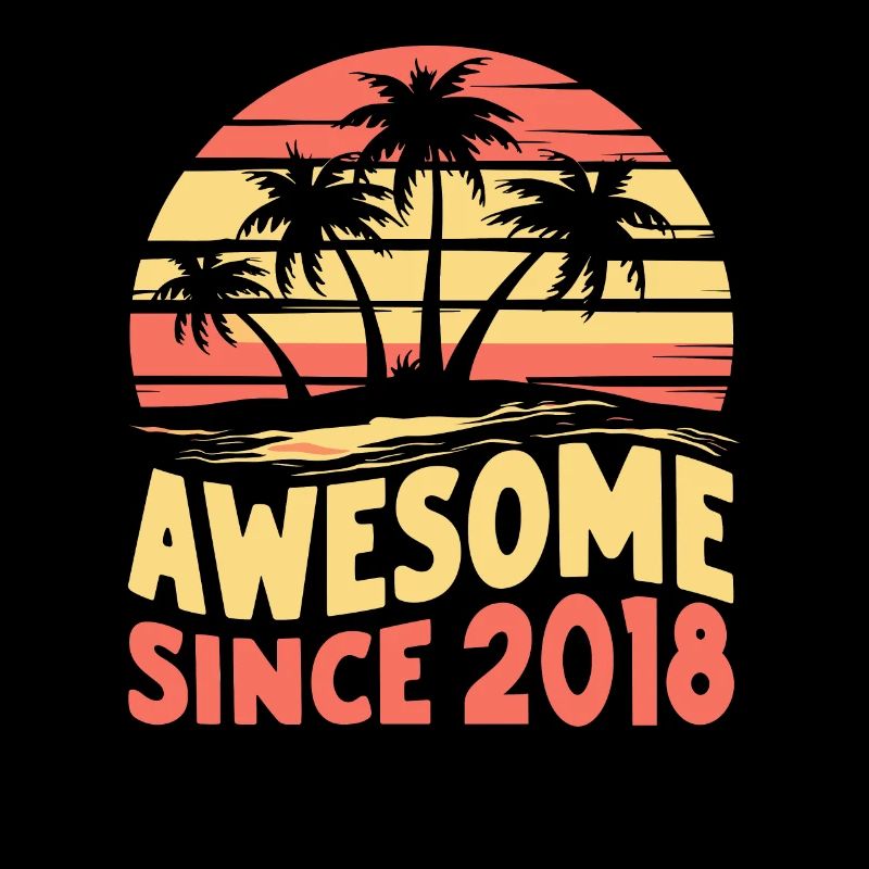 Awesome Seit 2018 Geburtstag