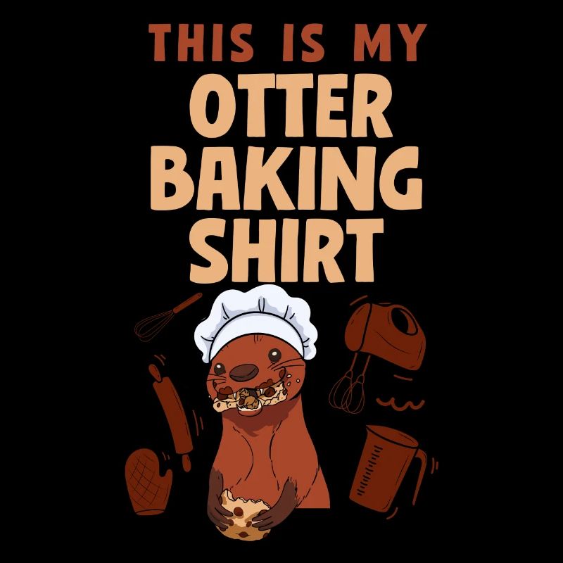 Otter Baking Pun This Is My Otter