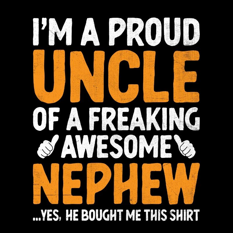 Ich bin ein stolzer Onkel eines verdammt geilen Neffen