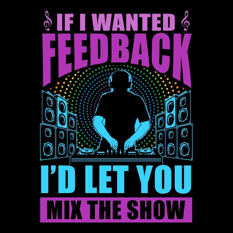 If I Wanted Feedback Sound Engineer