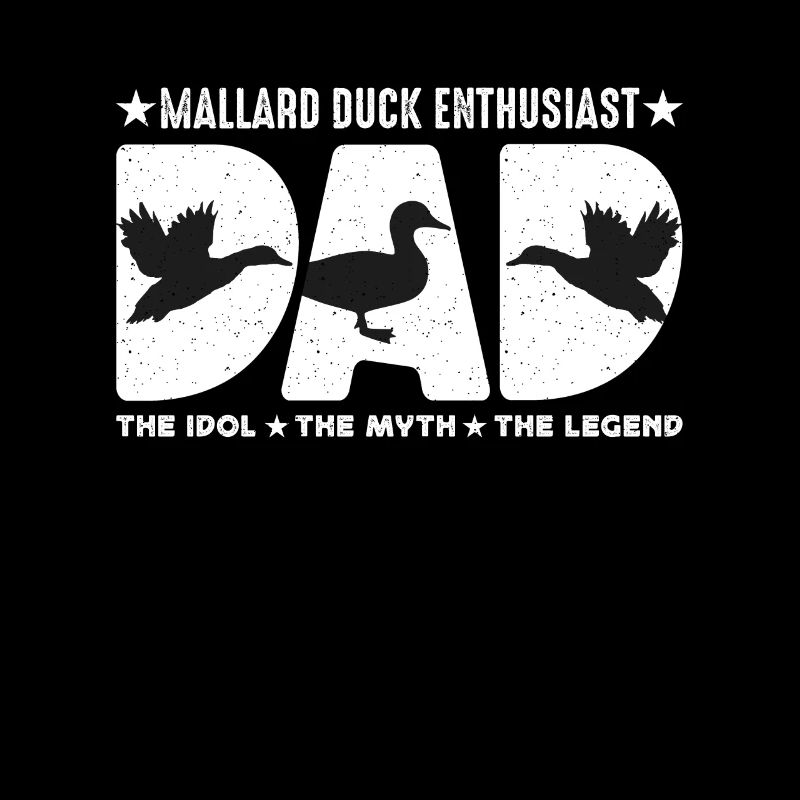 Mallard Duck Enthusiast Dad The Idol Duck Lover