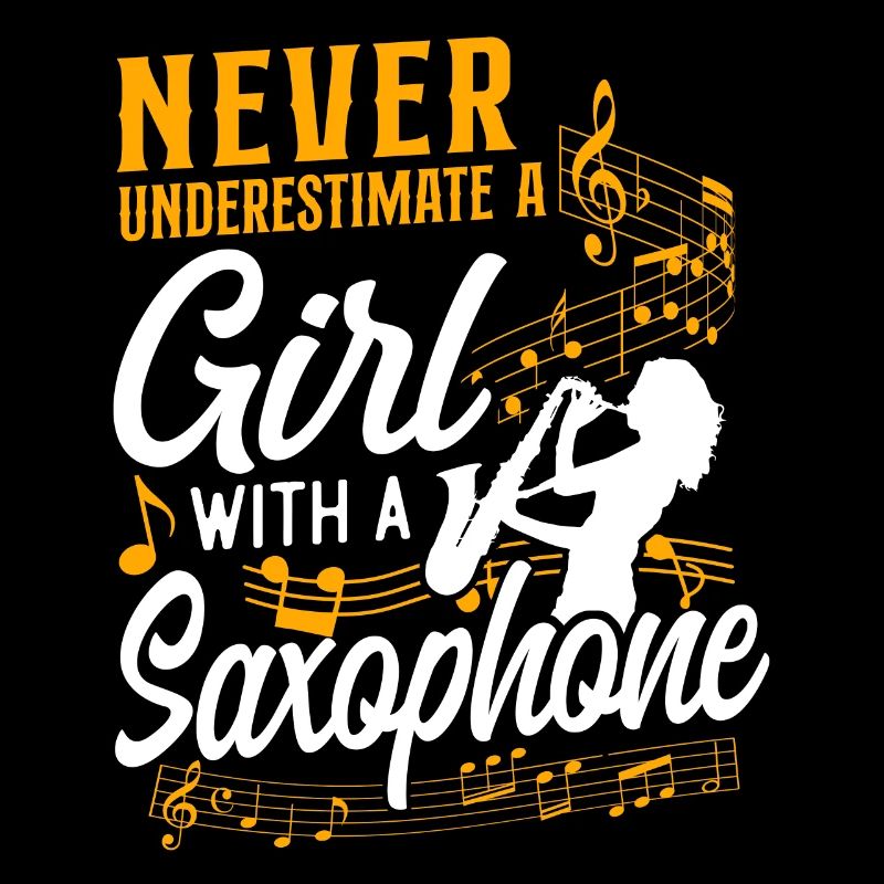 Saxophone Never Underestimate A