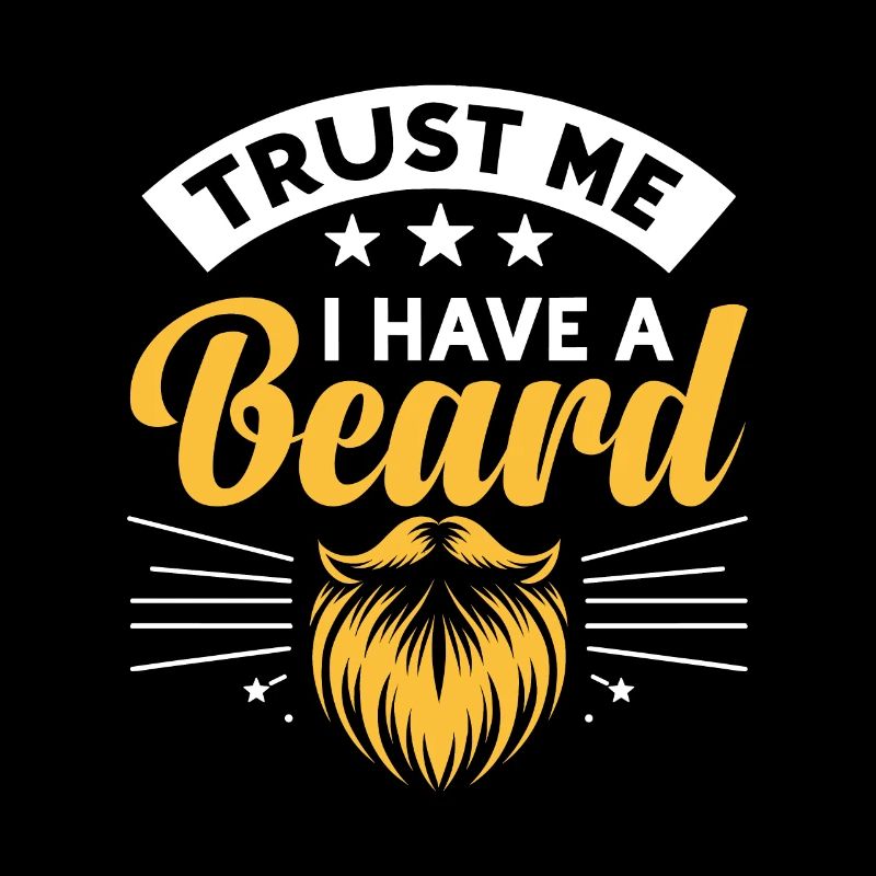 Glaub mir, ich habe einen Bart Gesichtsbehaarung Bärte Mann