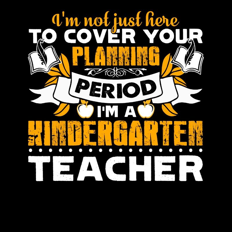 I am A Kindergarten Teacher