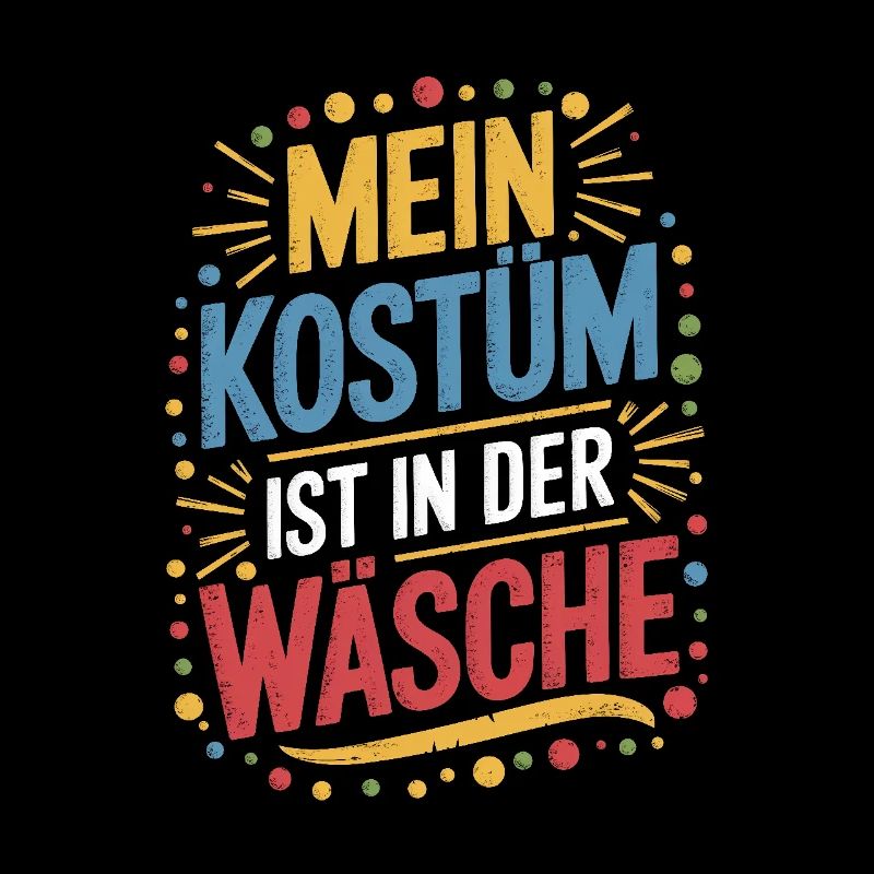 Fasching Karneval Mein Kostüm ist in der Wäsche