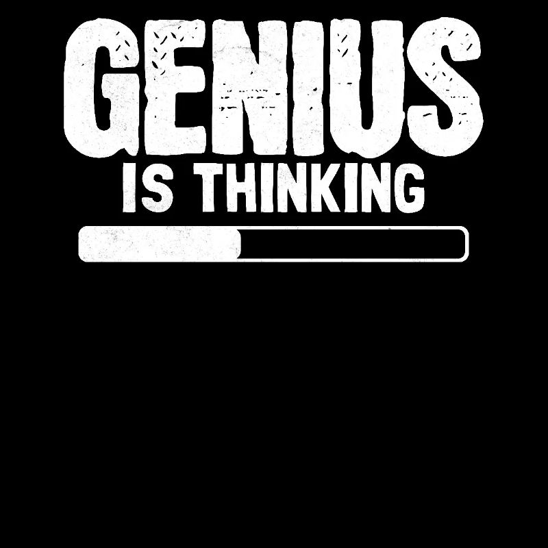 Genius Is Thinking Funny Smart Clever Nerd
