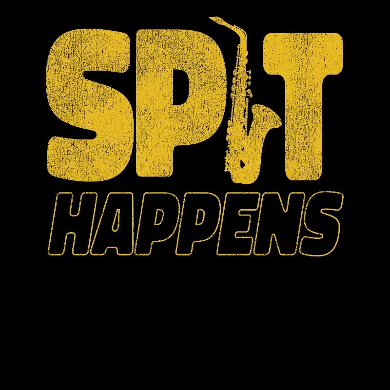 Saxophone Pun Spit Happens