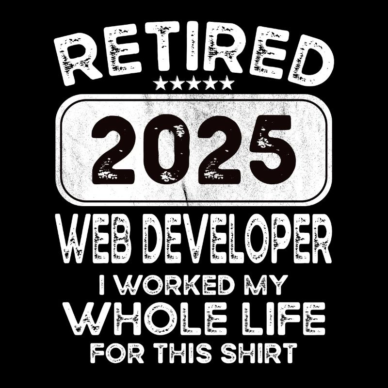 Retired Web developer 2025