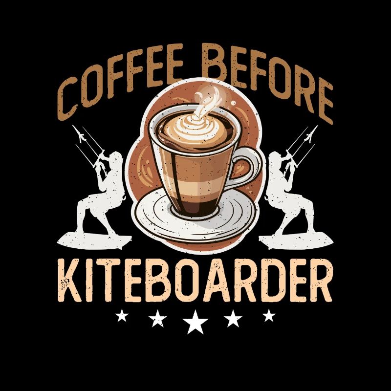 Kiteboarding Coffee Before Surfing Coffee Lover