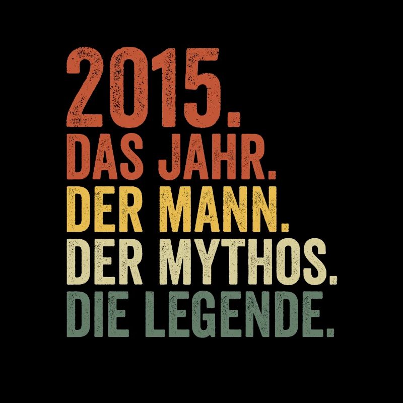 2015 Jahr Mann Mythos Legende Geburtstag