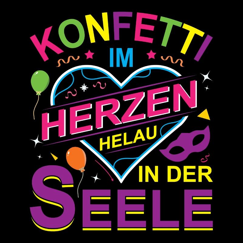 Konfetti im Herzen Helau in der Seele
