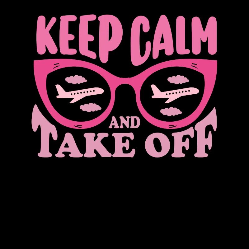 Keep Calm And Take Off Fun Vacation