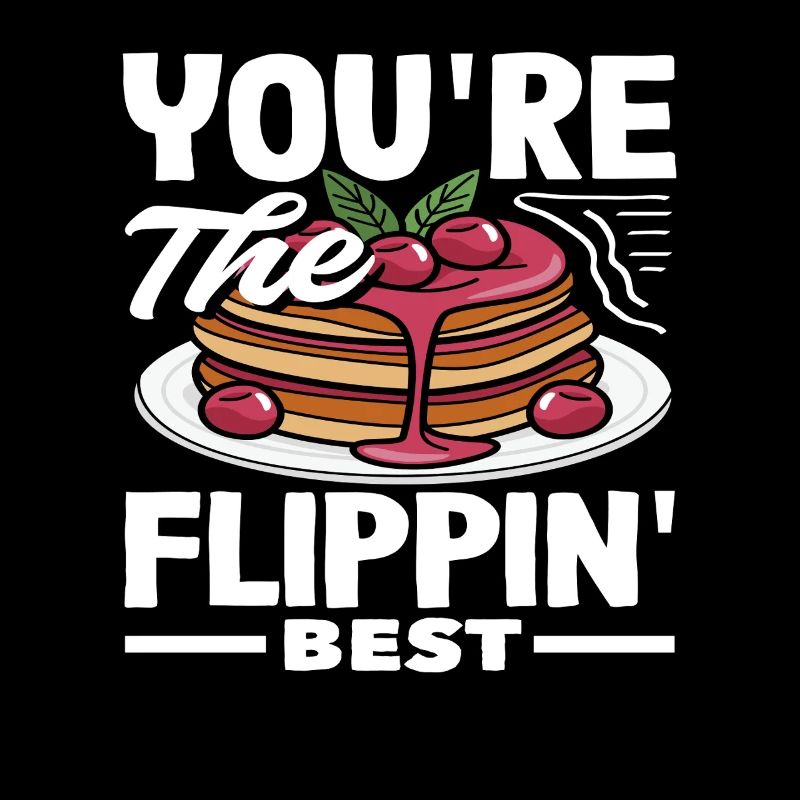 Du Bist Der Flippin' Beste Pancakes