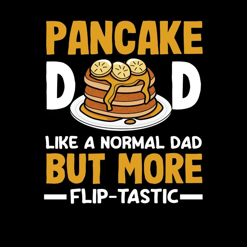 Pancakes Dad: Like a Normal Dad