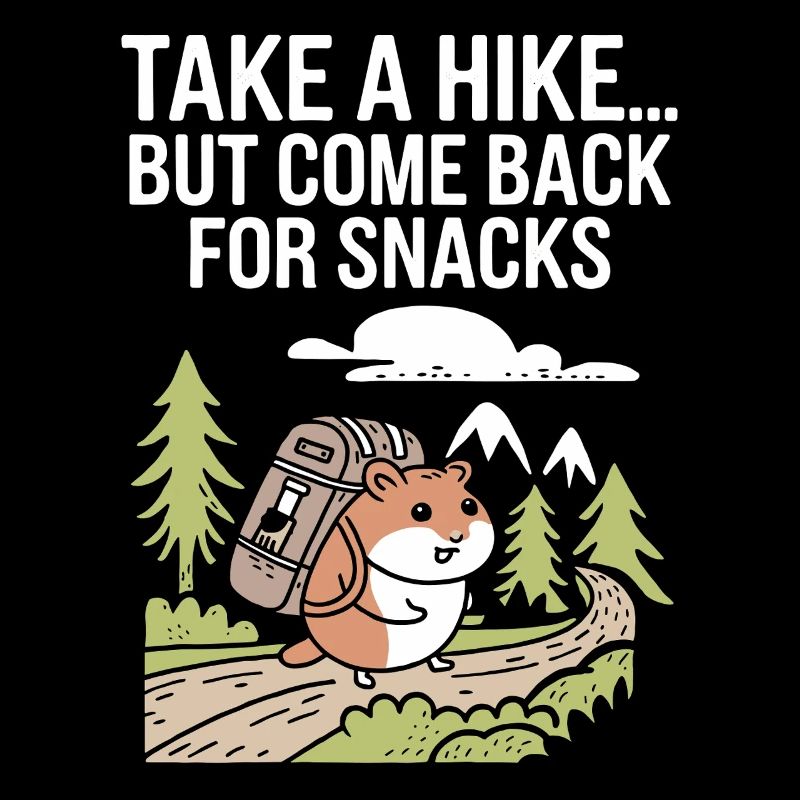Go hiking... But come back for snacks