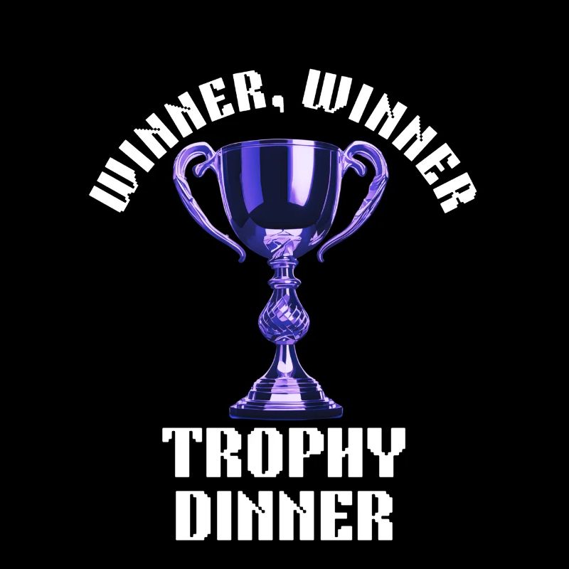 Winner Winner Trophy Dinner
