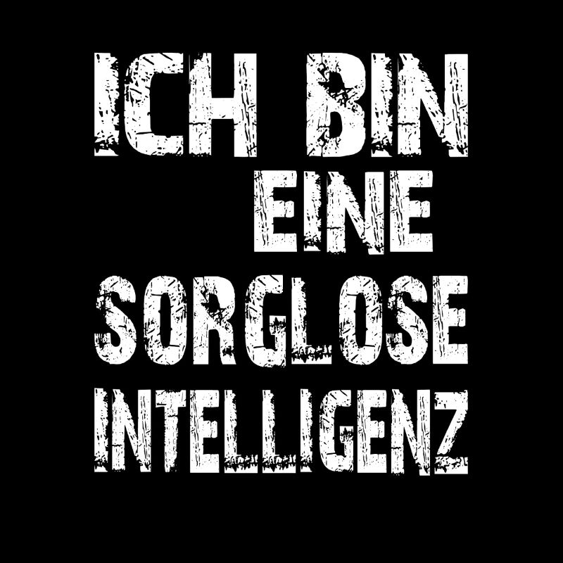 KI Spruch Ich bin eine sorglose Intelligenz