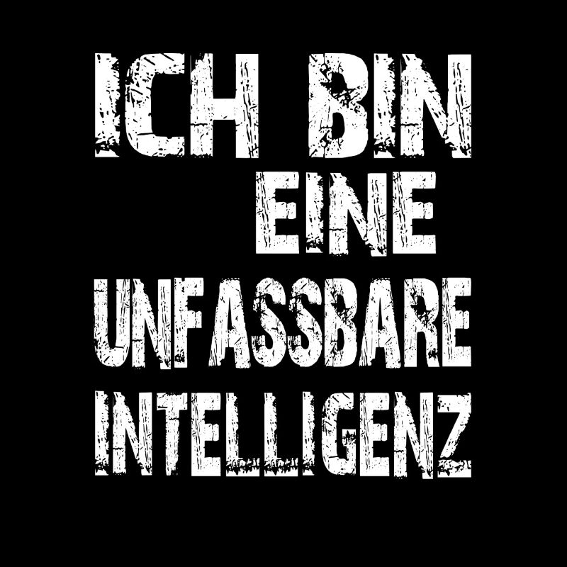 KI Spruch Ich bin eine unfassbare Intelligenz