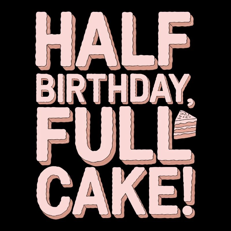 Half Birthday, Full Cake Fun