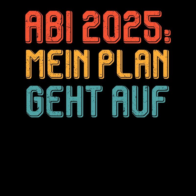ABI 2025 MEIN PLAN GEHT AUF Abiturient Lustiges