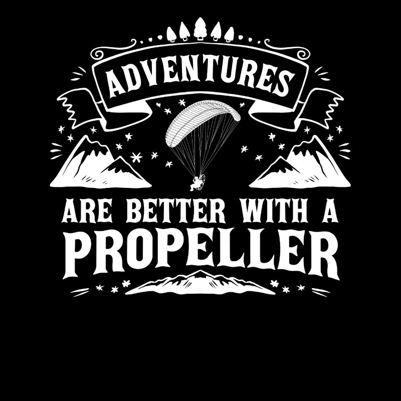 Abenteuer sind besser mit einem Propeller