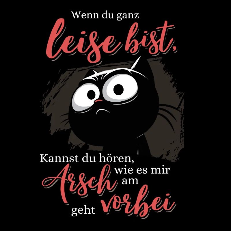 Wenn Du leiste bis Am Arsch vorbei Schwarze Katze