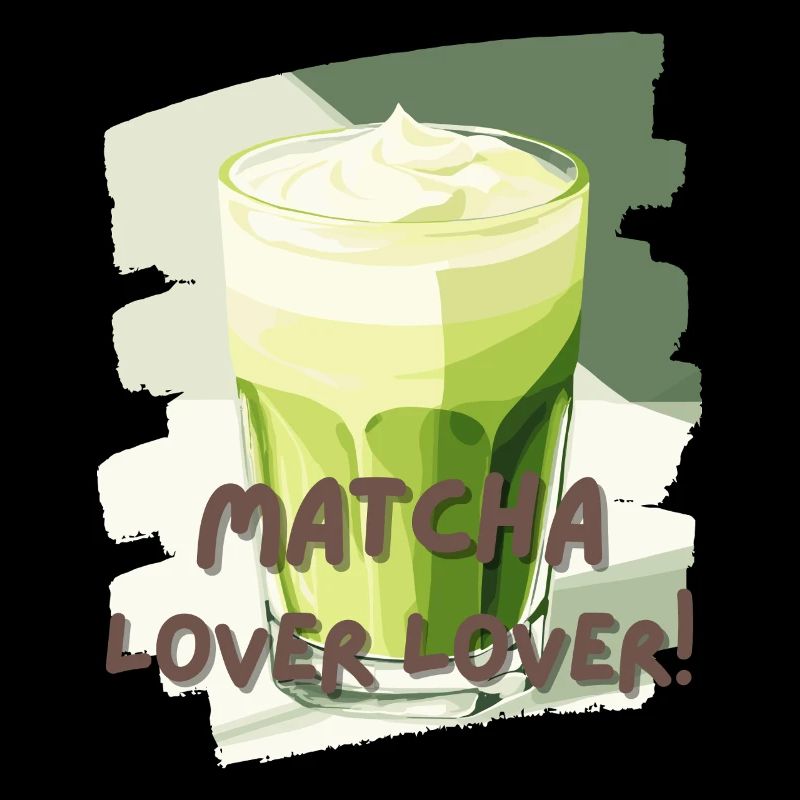 Matcha Lover Lover Matcha Latte Lover Thé vert