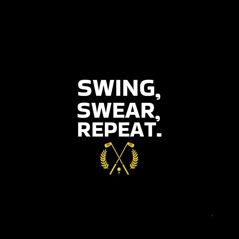 SWING SWEAR REPEAT