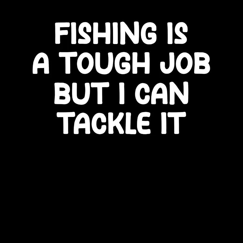 La pêche est un travail difficile, mais je peux m’y attaquer