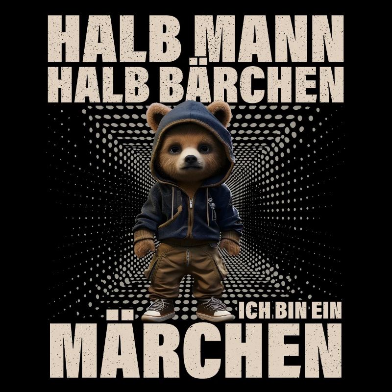 Halb Mann Halb Bärchen Märchen Lustiger Spruch