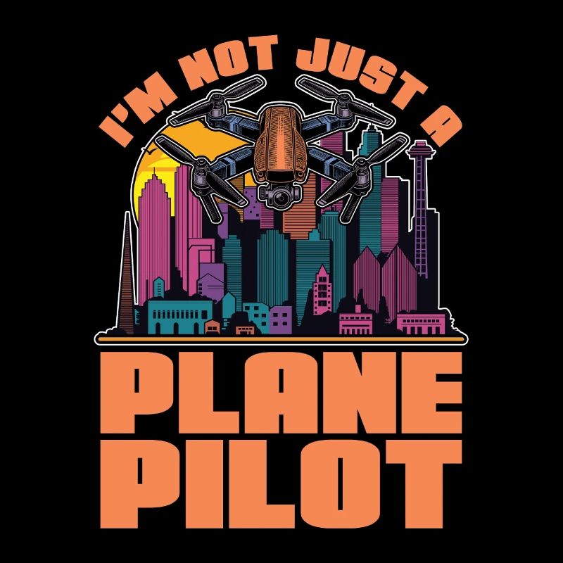 Drone Enthusiast I'm Not Just A Drone Operator