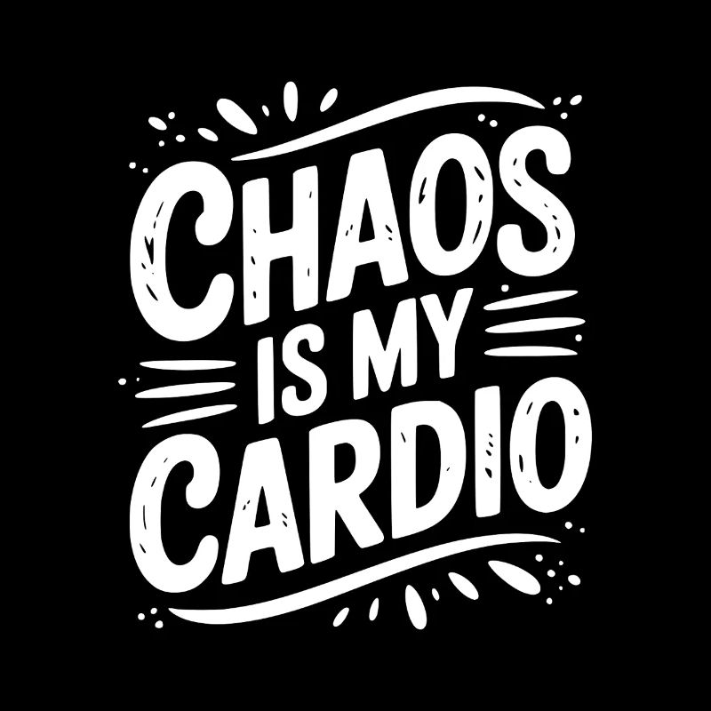 Le chaos, c’est mon cardio