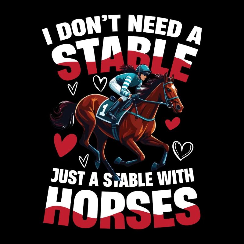  I Dont Need A Stable Just A Stable With Horses